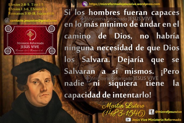 Martín Lutero frases Bíblicas reformadas Salvación y gracia (para subir)